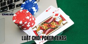 Luật Chơi Poker Texas